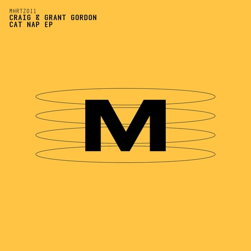 Craig & Grant Gordon - Cat Nap EP [MHRTZ011]